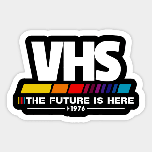 VHS-The Future Is Here Sticker